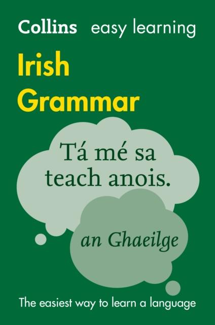Easy Learning Irish Grammar : Trusted Support for Learning Popular Titles HarperCollins Publishers