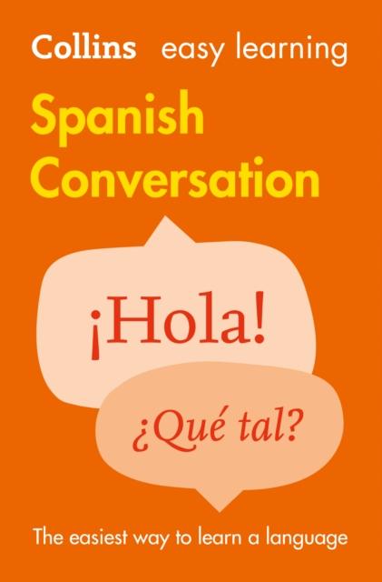 Easy Learning Spanish Conversation : Trusted Support for Learning Popular Titles HarperCollins Publishers