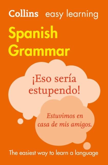 Easy Learning Spanish Grammar : Trusted Support for Learning Popular Titles HarperCollins Publishers