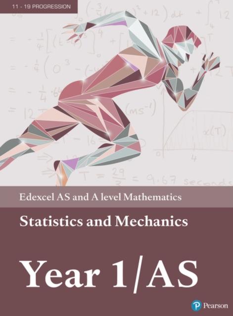 Edexcel AS and A level Mathematics Statistics & Mechanics Year 1/AS Textbook + e-book Popular Titles Pearson Education Limited