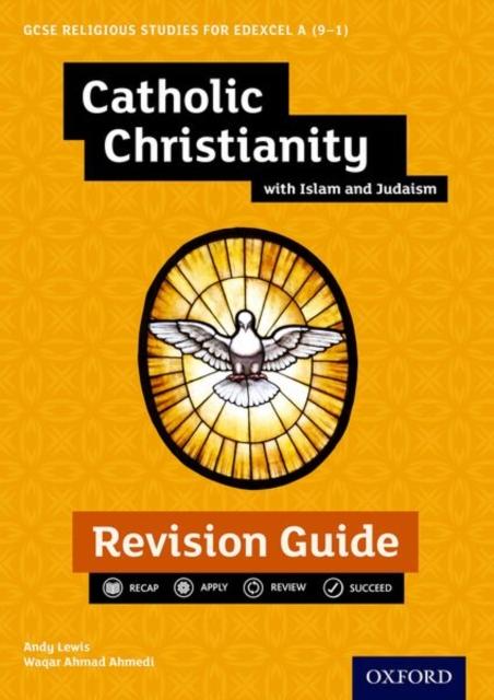 Edexcel GCSE Religious Studies A (9-1): Catholic Christianity with Islam and Judaism Revision Guide Popular Titles Oxford University Press