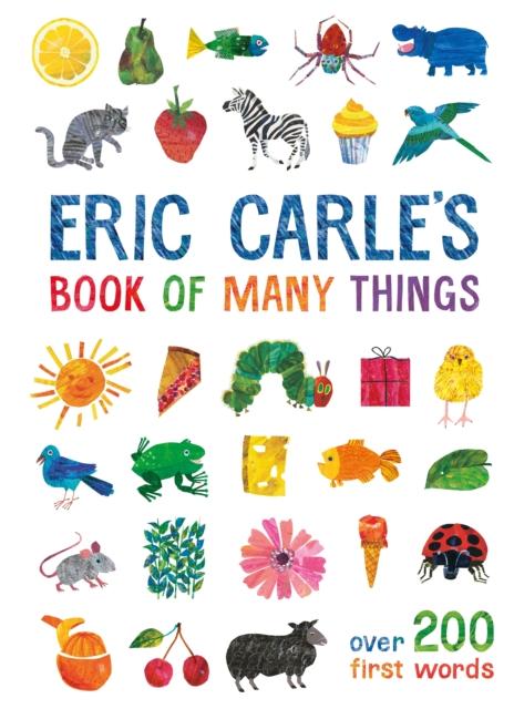 Eric Carle's Book of Many Things : Over 200 First Words Popular Titles Penguin Random House Children's UK