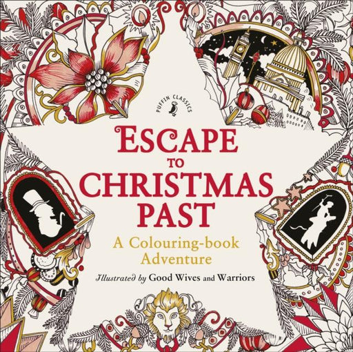 Escape to Christmas Past: A Colouring Book Adventure Popular Titles Penguin Random House Children's UK