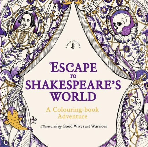 Escape to Shakespeare's World: A Colouring Book Adventure Popular Titles Penguin Random House Children's UK