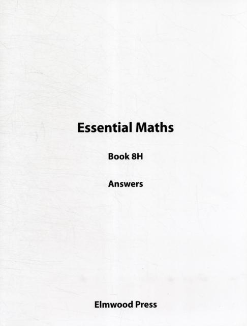 Essential Maths Book 8H Answers Popular Titles Elmwood Education Limited