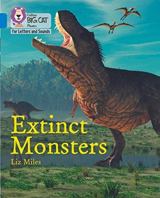 Extinct Monsters : Band 04/Blue Popular Titles HarperCollins Publishers