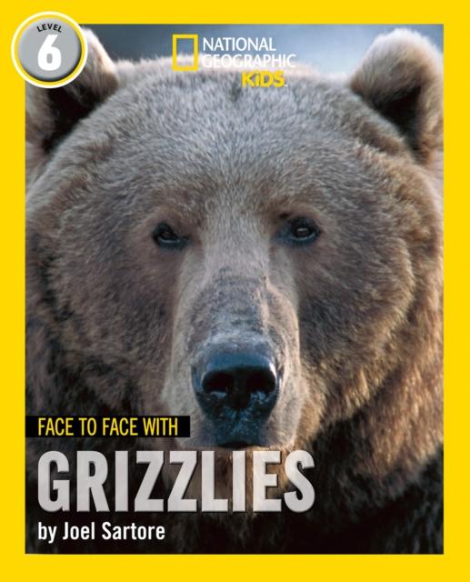 Face to Face with Grizzlies : Level 6 Popular Titles HarperCollins Publishers