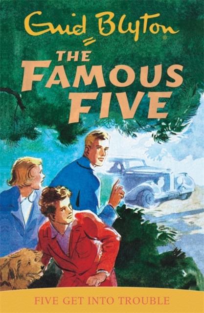 Famous Five: Five Get Into Trouble : Book 8 Popular Titles Hachette Children's Group