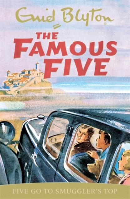 Famous Five: Five Go To Smuggler's Top : Book 4 Popular Titles Hachette Children's Group