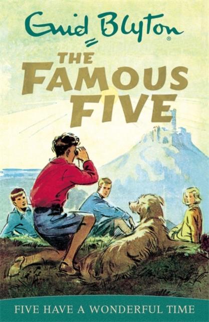 Famous Five: Five Have A Wonderful Time : Book 11 Popular Titles Hachette Children's Group