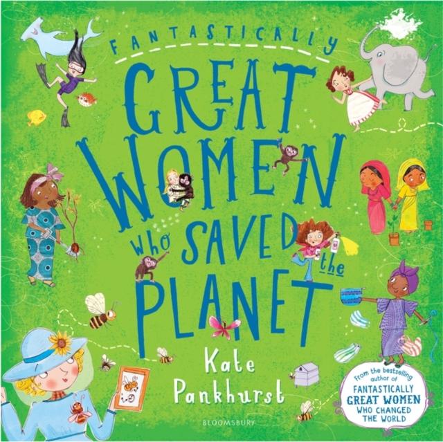 Fantastically Great Women Who Saved the Planet Popular Titles Bloomsbury Publishing PLC