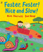 Faster, Faster, Nice and Slow Popular Titles Penguin Random House Children's UK