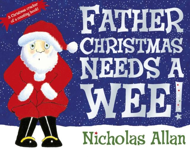Father Christmas Needs a Wee Popular Titles Penguin Random House Children's UK