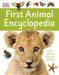 First Animal Encyclopedia : A First Reference Book for Children Popular Titles Dorling Kindersley Ltd