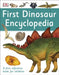 First Dinosaur Encyclopedia : A First Reference Book for Children Popular Titles Dorling Kindersley Ltd