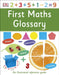 First Maths Glossary : An Illustrated Reference Guide Popular Titles Dorling Kindersley Ltd