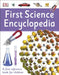 First Science Encyclopedia : A First Reference Book for Children Popular Titles Dorling Kindersley Ltd