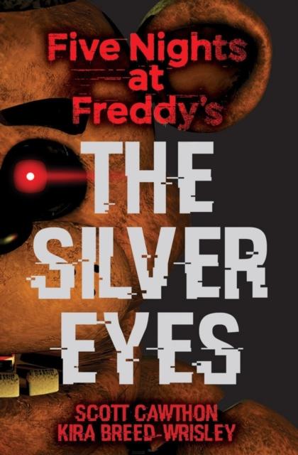 Five Nights at Freddy's: The Silver Eyes Popular Titles Scholastic US