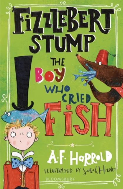 Fizzlebert Stump: The Boy Who Cried Fish Popular Titles Bloomsbury Publishing PLC