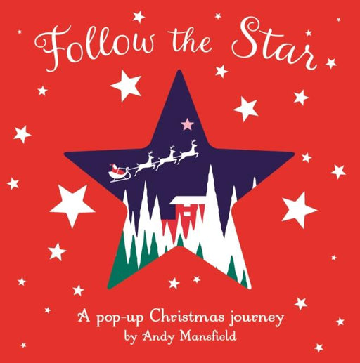 Follow the Star : A pop-up Christmas journey Popular Titles Templar Publishing