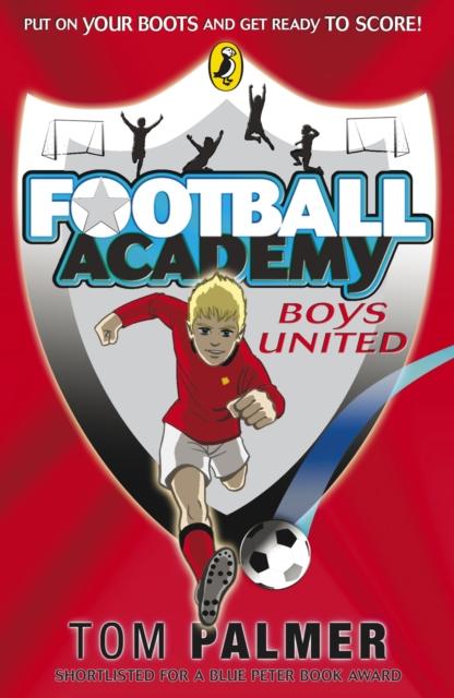 Football Academy: Boys United Popular Titles Penguin Random House Children's UK