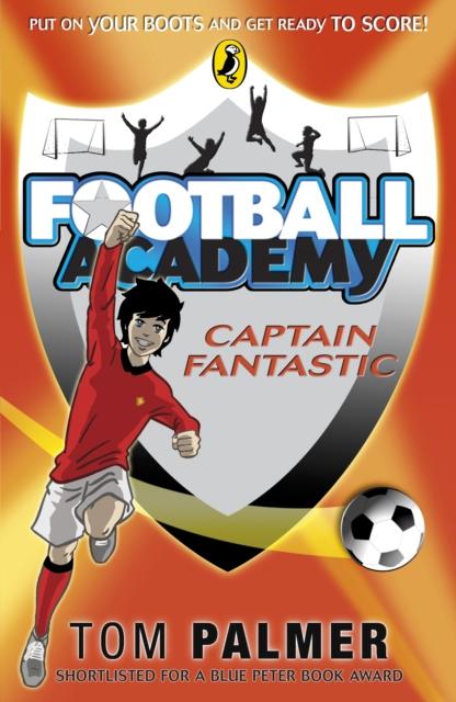 Football Academy: Captain Fantastic Popular Titles Penguin Random House Children's UK