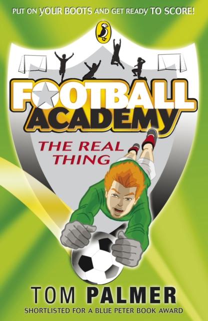 Football Academy: The Real Thing Popular Titles Penguin Random House Children's UK