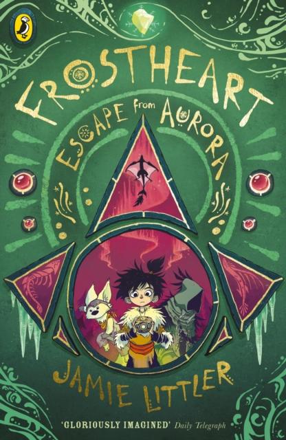 Frostheart 2 : Escape from Aurora Popular Titles Penguin Random House Children's UK