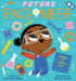 Future Engineer (Future Baby Boardbooks) Popular Titles Scholastic US