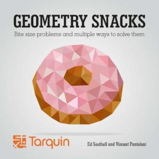 Geometry Snacks Popular Titles Tarquin Publications