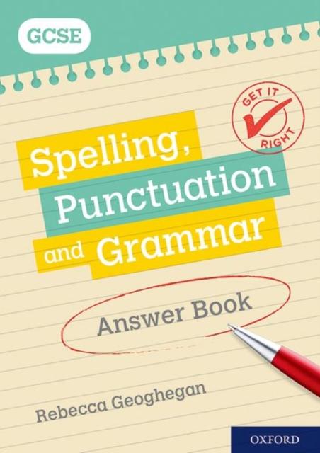 Get It Right: for GCSE: Spelling, Punctuation and Grammar Answer Book Popular Titles Oxford University Press