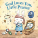 God Loves You, Little Peanut Popular Titles Zondervan