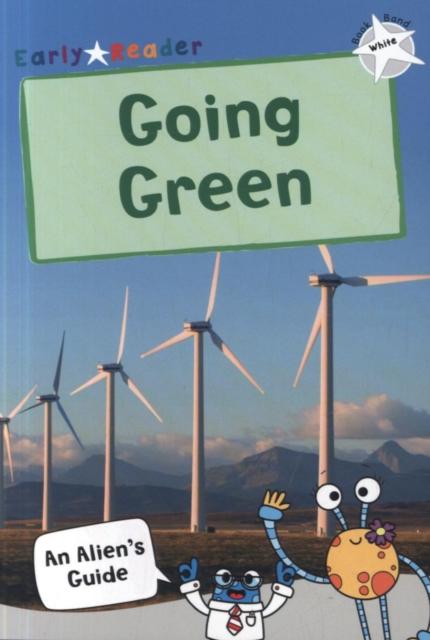 Going Green : (White Non-fiction Early Reader) Popular Titles Maverick Arts Publishing