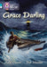 Grace Darling : Band 07 Turquoise/Band 17 Diamond Popular Titles HarperCollins Publishers