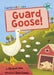 Guard Goose : (Turquoise Early Reader) Popular Titles Maverick Arts Publishing