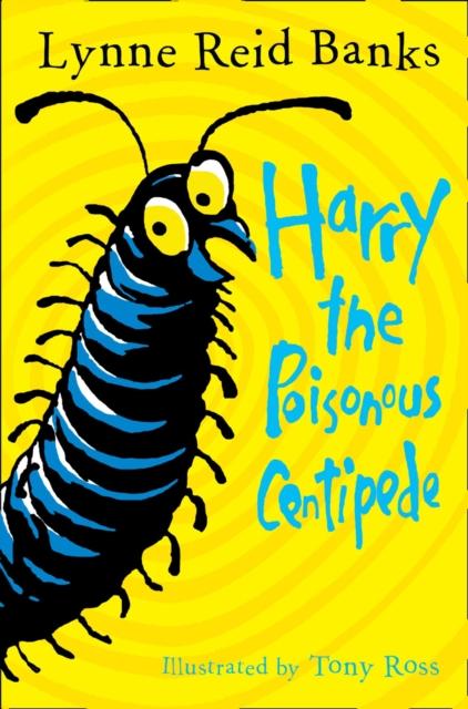 Harry the Poisonous Centipede : A Story to Make You Squirm Popular Titles HarperCollins Publishers