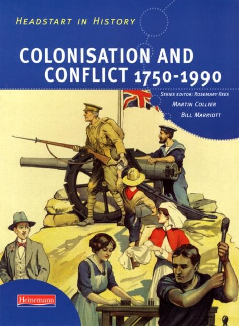 Headstart In History: Colonisation & Conflict 1750-1990 Popular Titles Pearson Education Limited