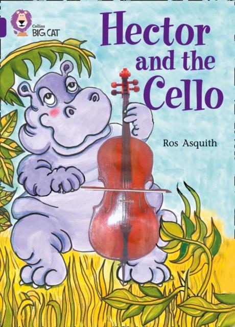 Hector and the Cello : Band 08/Purple Popular Titles HarperCollins Publishers