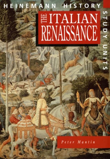 Heinemann History Study Units: Student Book. The Italian Renaissance Popular Titles Pearson Education Limited