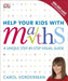 Help Your Kids with Maths : A Unique Step-by-Step Visual Guide Popular Titles Dorling Kindersley Ltd