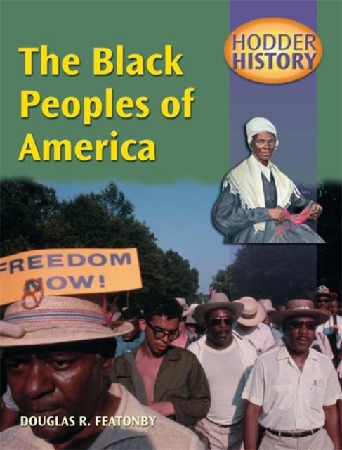 Hodder History: The Black Peoples Of America, mainstream edn Popular Titles Hodder Education