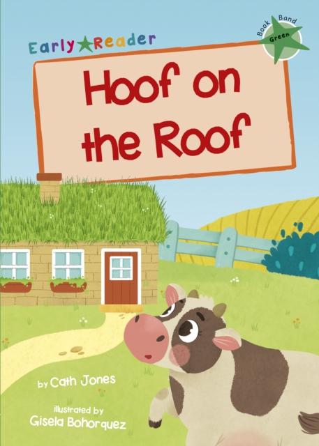 Hoof on the Roof : (Green Early Reader) Popular Titles Maverick Arts Publishing
