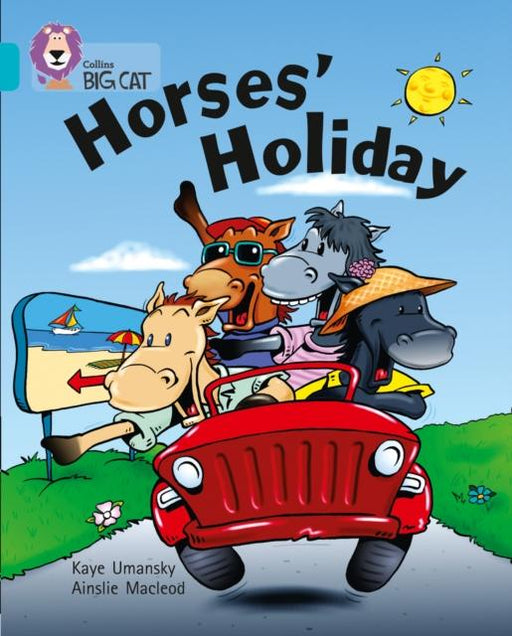 Horses' Holiday : Band 07/Turquoise Popular Titles HarperCollins Publishers