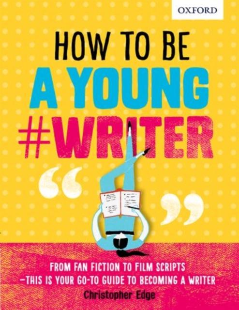 How To Be A Young #Writer Popular Titles Oxford University Press