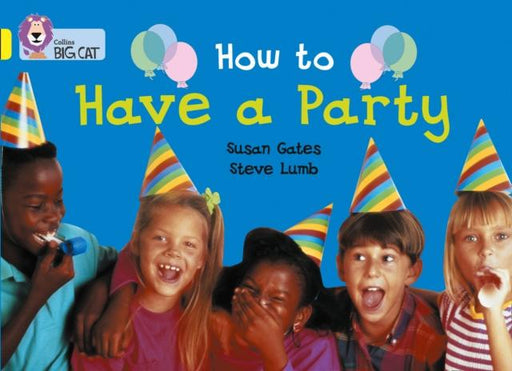 How to Have a Party : Band 03/Yellow Popular Titles HarperCollins Publishers