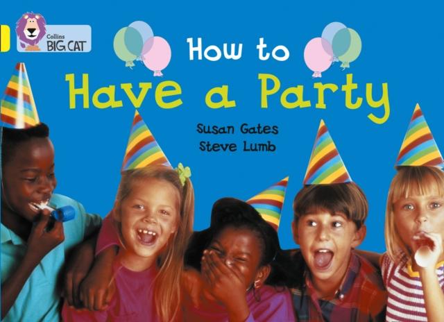 How to Have a Party : Band 03/Yellow Popular Titles HarperCollins Publishers