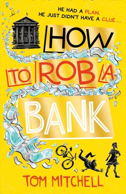 How to Rob a Bank Popular Titles HarperCollins Publishers