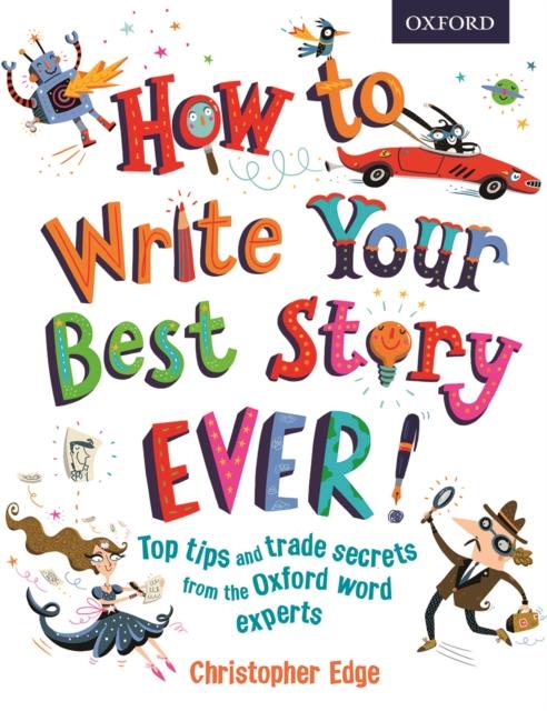 How to Write Your Best Story Ever! Popular Titles Oxford University Press