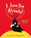 I Love You Already! Popular Titles HarperCollins Publishers