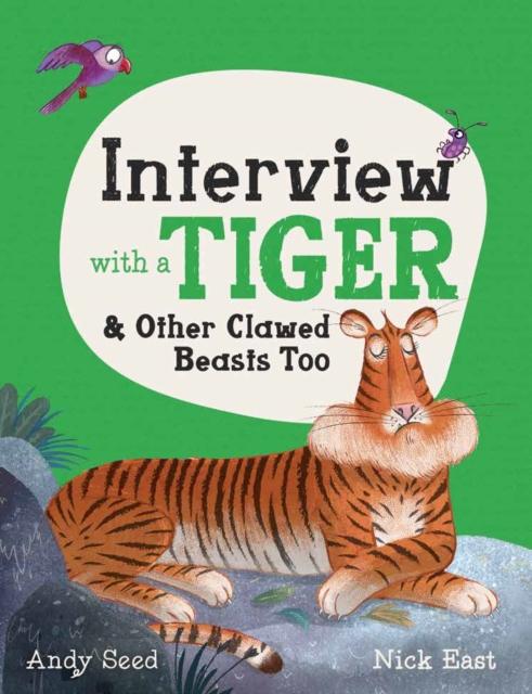 Interview with a Tiger : and Other Clawed Beasts too Popular Titles Welbeck Publishing Group